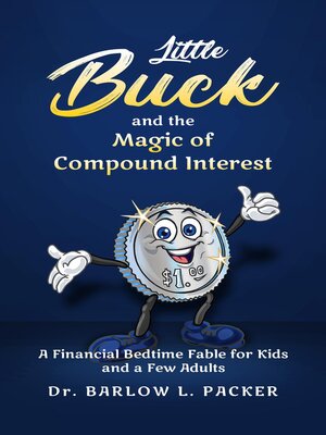 cover image of Little Buck and the Magic of Compound Interest